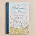 A Wildflower Year: A Guide to Wildflowers, their Habitats & Histories