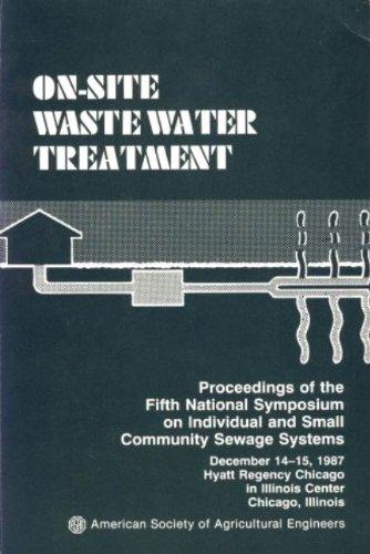 On Site Wastewater Treatment, V5 1987 (Asae Publication, 87-10.)