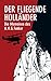 Der Fliegende Holländer: Die Memoiren des Anthony H.G.Fokker - Fokker, Anton Herman Gerard
