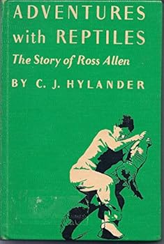 Hardcover Adventures with Reptiles: The Story of Ross Allen Book