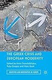 The Greek Crisis and European Modernity (Identities and Modernities in Europe)