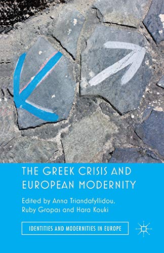 The Greek Crisis and European Modernity (Identities and Modernities in Europe)
