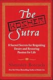 The Kosher Sutra: Eight Sacred Secrets for Reigniting Desire and Restoring Passion for Life