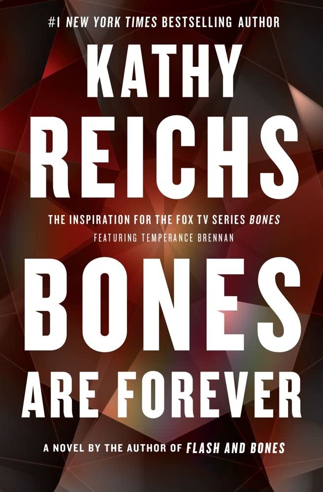 Bones Are Forever: A Novelvolume 15 (Temperance Brennan Novel)