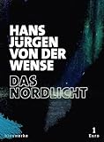  Das Nordlicht: Aus den Wetterbüchern (splitter / groschenhefte des weltgeistes)