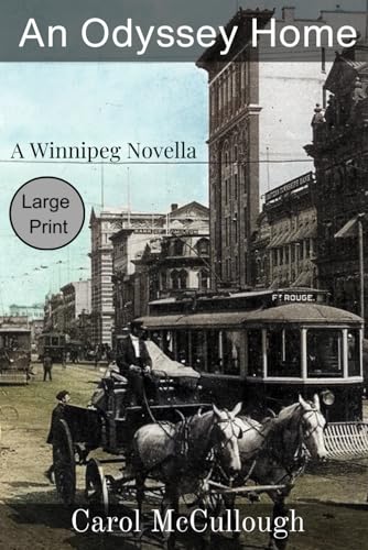 An Odyssey Home (Large Print): A Winnipeg Novella (A Time Traveller's Odysseys)