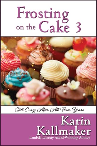 Frosting on the Cake 3: Still Crazy After All These Years