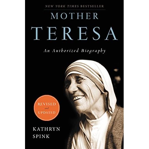 Mother Teresa (Revised Edition): An Authorized Biography Paperback – Illustrated, June 7 2011