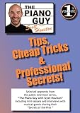 The Piano Guy, Vol. 1 Tips: Cheap Tricks & Professional Secrets!