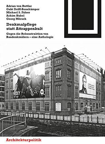 Denkmalpflege statt Attrappenkult anthologie d'architecture Bauwelt Fundamente 146