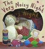 The Very Noisy Night