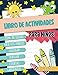 Libro de actividades para niños: Sopa de letras, unir los puntos, colorear, dibujar, cuentas, laberintos: 3-10 años