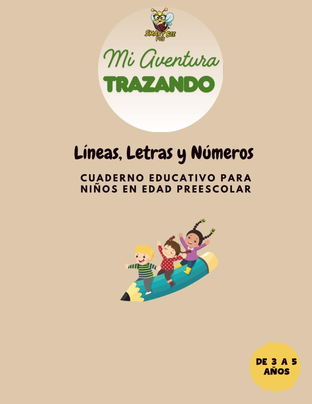Mi Aventura Trazando: Cuaderno de trazado para niños de 3 a 5 años: líneas, letras y números para preescolar
