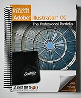 Adobe Illustrator CC (June 2016 Release) The Professional Portfolio Series 1936201763 Book Cover