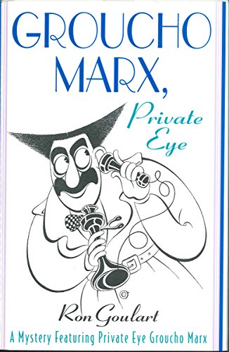 Groucho Marx, Private Eye: A Mystery Featuring Private Eye Groucho Marx (Mysteries Featuring Groucho Marx Book 2)