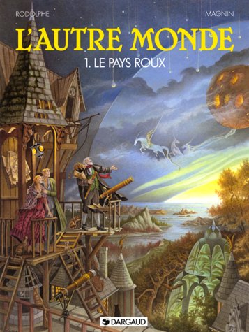 L'autre monde, tome 1 : Le Pays roux