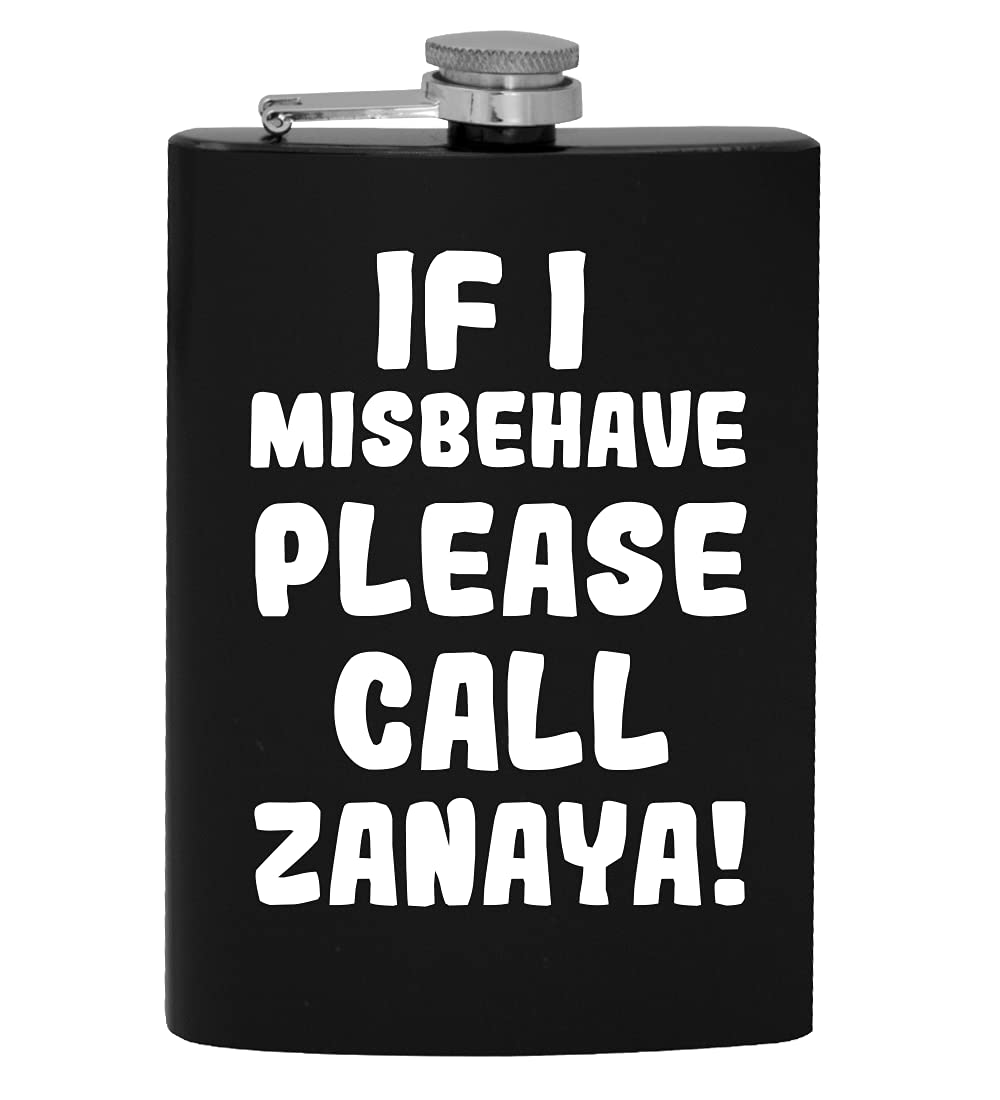 If I Misbehave Please Call Zanaya - 8oz Hip Drinking Alcohol Flask