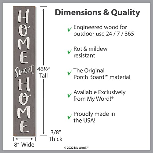 My Word! Gray Home Sweet Home Welcome Sign And Porch Leaner For Front Door, Porch, Yard, Deck, Patio, Or Wall - Indoor Outdoor Decorative Farmhouse Rustic Vertical Home Decor – 8”X46.5” #TOP3