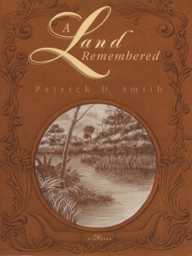 A Land Remembered [Hardcover] [1984] (Author) Patrick D Smith