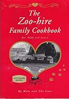 Zoo-Hire Family Cookbook for Todd and Jamey, Made with Love, by Mom and the Cats 0964901005 Book Cover