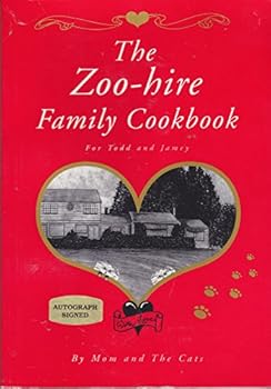 Zoo-Hire Family Cookbook for Todd and Jamey, Made with Love, by Mom and the Cats