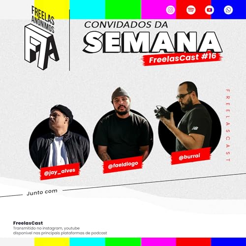 FreelasCast #16 | PILOTO 2025 | Fael Diogo - Jay Alves - Mauro Burrai