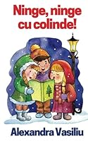 Ninge, ninge cu colinde! 1977953441 Book Cover