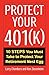 Produktbild Protect Your 401(k): 10 Steps You Must Take to Protect Your Retirement Nest Egg