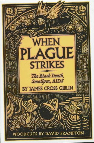 When Plague Strikes: The Black Death, Smallpox, AIDS