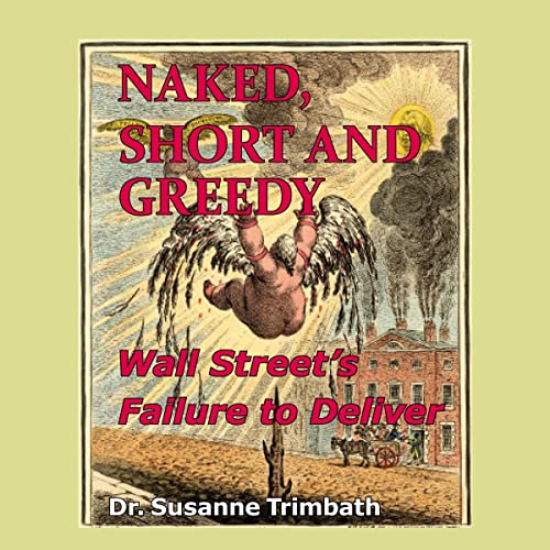Naked, Short and Greedy by Susanne Trimbath episode artwork