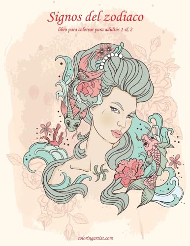 Signos del zodiaco libro para colorear para adultos 1 & 2 (Spanish Edition)
