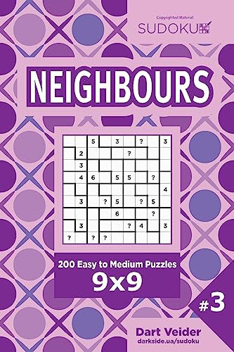 Sudoku Neighbours - 200 Easy to Medium Puzzles 9x9 (Volume 3)