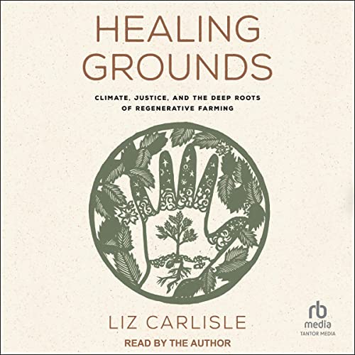 Healing Grounds by Liz Carlisle episode artwork