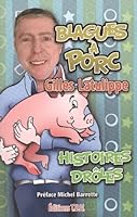 Blagues à porc: Histoires drôles 2980728667 Book Cover