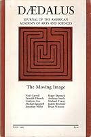 Daedalus: Journal of the American Academy of arts and Sciences: The Moving Image-- Fall 1985 B01N7Q3ZUK Book Cover