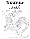  Drache Mandalas: Malbuch für Erwachsene und Jugendliche  Mandalas  Anti-Stress, Entspannung, Entspannung  Großformat 21,6 x 28 cm