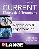 CURRENT Diagnosis & Treatment Nephrology & Hypertension, 2nd Edition (Current Diagnosis and Treatment in Nephrology and Hypertension)