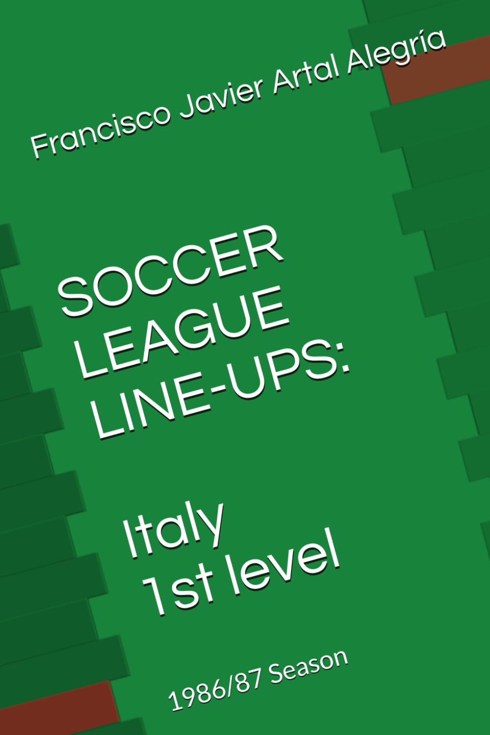 SOCCER LEAGUE LINE-UPS: Italy 1st level: 1986/87 Season (Italy Soccer League First Level Line-ups)