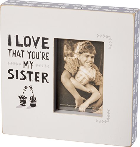 Primitives by Kathy Photo Box Frame I Love That Youre My Sister