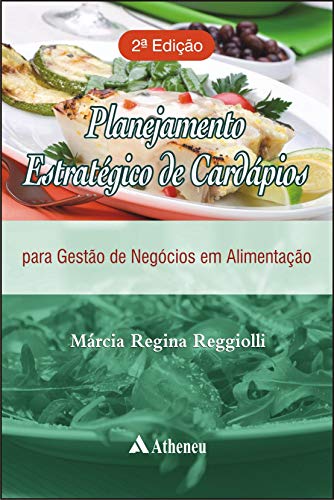 Planejamento estratégico de cardápios: para gestão de negócios em alimentação