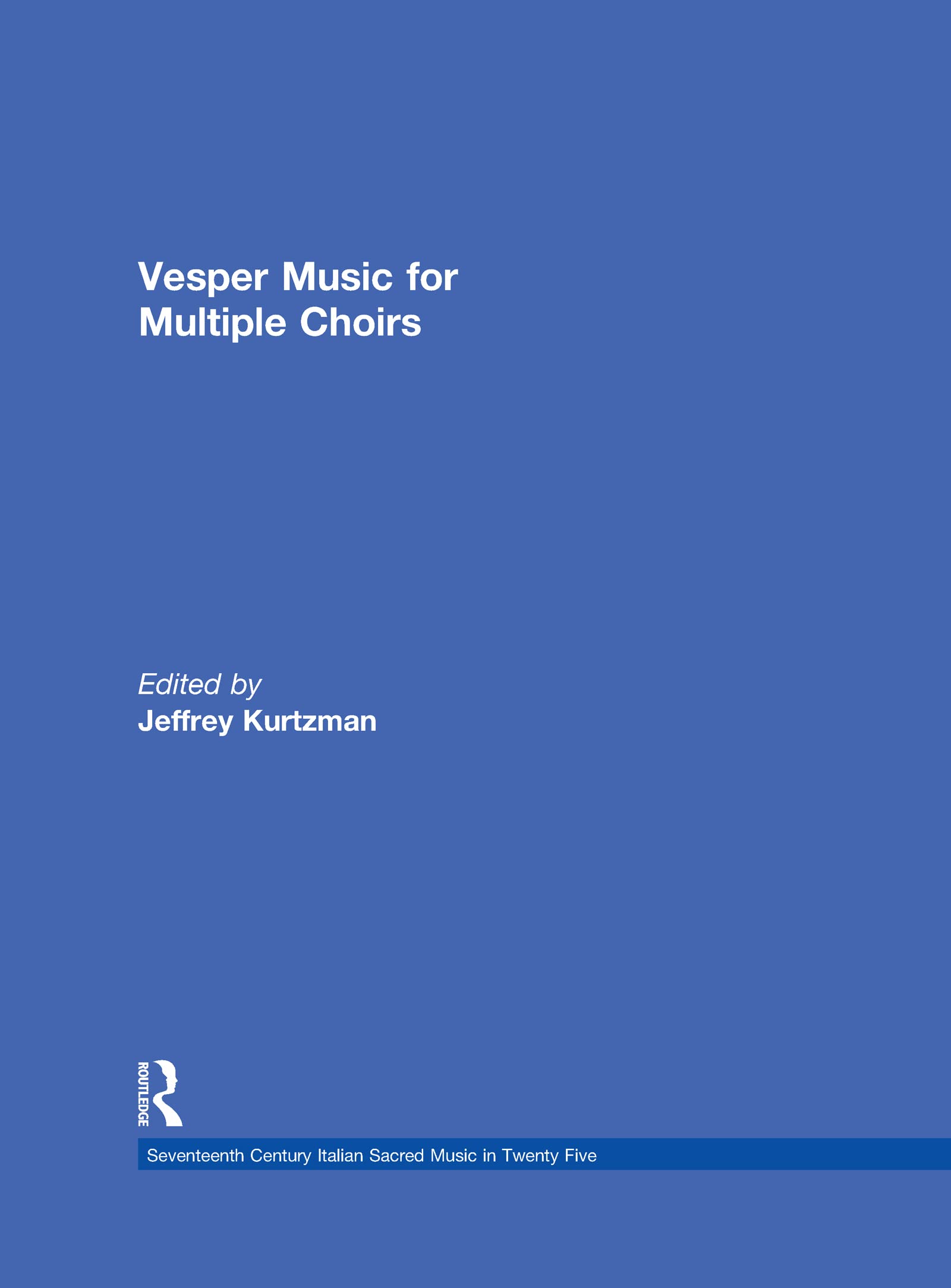 Vesper and Compline Music for Multiple Choirs (Seventeenth Century Italian Sacred Music in Twenty Five) (English Edition)