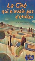 La Cité qui n'avait pas d'étoiles 2764600968 Book Cover