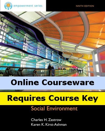 MindTap Social Work for Zastrow/Kirst-Ashman's Brooks/Cole Empowerment Series: Understanding Human Behavior and the Social Environment, 9th Edition