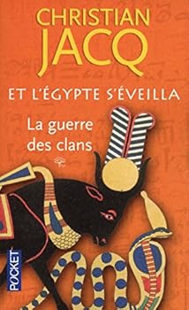 La guerre des clans (Et l'Egypte s'éveilla, #1) - Book #1 of the Et l'Egypte s'éveilla