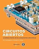 circuitos libro  Circuitos abiertos: La belleza interior de los componentes electrónicos