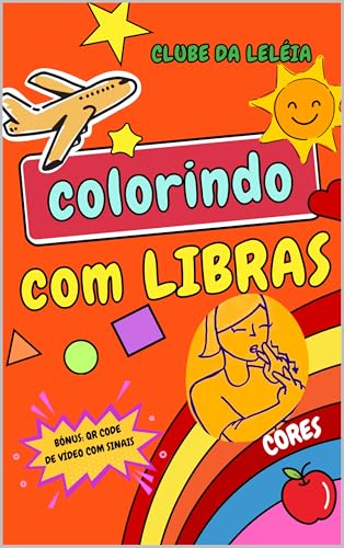 COLORINDO COM LIBRAS: CLUBE DA LELEIA