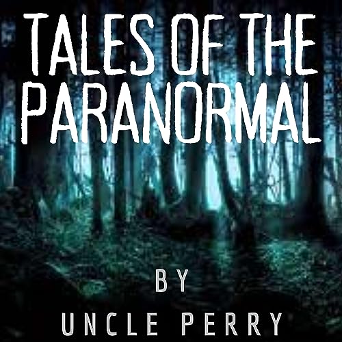 『Uncle Perry's Tales of the Paranormal』のカバーアート