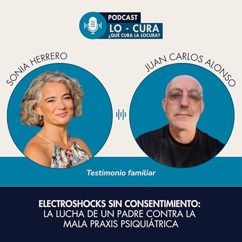 Electroshocks sin consentimiento: la lucha de un padre contra la mala praxis psiquiátrica