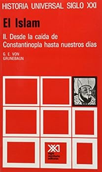 El Islam II - Desde La Caída de Constantinopla Hasta Nuestros Días - Book #15 of the Fischer-Weltgeschichte