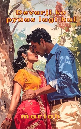 Devarji ko pyaas lagi hai (Brother-in-law is thirsty): indian erotic short tale, lust story, bhabhi-devar romance (devar bhabhi)